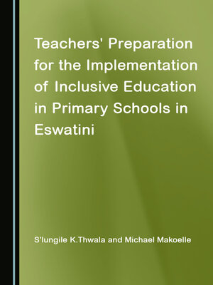 cover image of Teachers' Preparation for the Implementation of Inclusive Education in Primary Schools in Eswatini